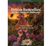 British Butterflies, Beetles, Moths & Minibeasts: Large Print Word Search (Britain's Natural Heritage Collection)