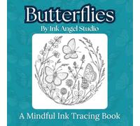 British Butterflies - Ink Tracing Book: 30 Mindful Butterfly Drawing Designs with Wildflowers and Botanical Line Art for Relaxation, Creativity and Calm