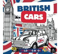 BRITISH CARS COLORING BOOK: "50 Iconic Cars to Color with Specs, Trivia, and Fun Facts!" (Car Coloring Books)