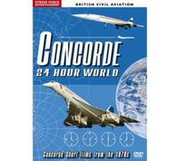 British Civil Aviation - Concorde: 24 Hour World