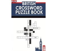 British Crossword Puzzles: Crossword Puzzles with Easy to Read about British, UK and More | 6*9inches, 120 pages 50+ Puzzles ... Gifts Vacation, Fun