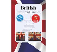 British Crossword Puzzles: Crossword Puzzles with Easy to Read Print about British Culture, Vocabulary, and More | 6x9 inches, 90 pages | 40+ Puzzles
