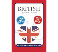 British Crossword Puzzles: Crossword Puzzles with Easy to Read Print about British, United Kingdom, UK History and More I 6x9 inches, 120 pages I 50+ ... british enthusiasts, travelers and UK lovers