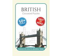 British Crossword Puzzles: Crossword Puzzles with Easy to Read Print about British, United Kingdom, UK Geography and More I 6x9 inches, 120 pages I 50+… Gift for Vacations, Holidays and Relaxation