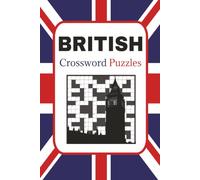 British Crossword Puzzles: Easy-to-Read British-Style Crosswords with Solutions | 6x9 Inches, 110 pages, 50+ puzzles, Relax, Unwind, and Challenge Your Mind