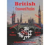 British Crossword Puzzles: Explore the UK Through 60 Crosswords on Slang, Royalty, Food & Traditions