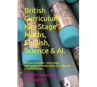 British Curriculum Key Stage 2: No more struggles - every single topic/subject is broken down into radically simplified guides.