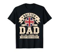British Dad Just Like A Normal Dad Except Much Cooler Camiseta