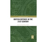 British Defence in the 21st Century (Contemporary Security Studies)