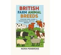 British Farm Animal Breeds - Colour & Learn: Colour & Learn Traditional British Breeds