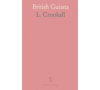 British Guiana: Or Work and Wanderings Among the Creoles and Coolies, the Africans and Indians of the Wild Country