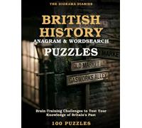 British History Anagram and Wordsearch Puzzles: Brain-Training Challenges to Test Your Knowledge of Britain's Past. Give Your Brain a Workout and Keep Your Min Active