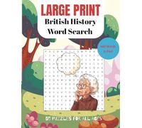 British History Word Search Puzzle Book: Large Print Puzzles Featuring Historic Events, Monarchs, Traditions, and Famous Figures