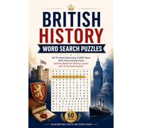 British History Word Search Puzzles: 60 Puzzles Spanning 2,000 Years with Fascinating Facts | Activity Book for History Lovers and Trivia Enthusiasts
