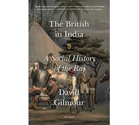 British in India, The: A Social History of the Raj