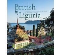 British in Liguria. Castles, villas, gardens, stories in the Italian riviera (Sagep. Turismo)