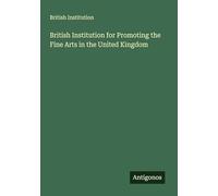 British Institution for Promoting the Fine Arts in the United Kingdom