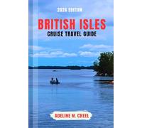 BRITISH ISLES CRUISE TRAVEL GUIDE 2026: Discover Must-See Ports, Cultural Highlights, Budget Saving Hacks, Practical Planning Tips, Hidden Gems, and Excursion Strategies for Stress-Free Adventures.