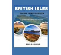 BRITISH ISLES TRAVEL GUIDE 2025/2026: A YEAR OF INSIGHT AND EXPLORATION
