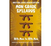 British Judo Mon Grade Syllabus by Koka Kids 16th Mon to 18th Mon: Grade requirements to progress from 13th Mon to 15th Mon: BROWN BELT
