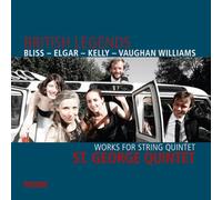 British Legends : Quintettes à cordes de Bliss, Elgar, Kelly et Vaughan Williams. Quintette St. George.
