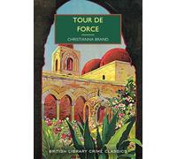 British Library Crime Classics: Tour de Force: 128
