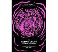 British Library Tales of the Weird: The Human Chord: Volume 51