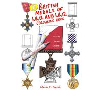 British Medals of WW1 and WW2 Colouring Book: Identify, learn, create (Military history enthusiasts and militaria collectors books)
