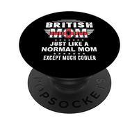 British Mom Just Like Normal Mom Except Much Cooler Mothers PopSockets PopGrip Adhesivo