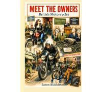British Motorcycles - Meet The Owners.