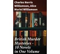 British Murder Mysteries - 10 Novels In One Volume (ebook)