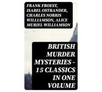 British Murder Mysteries - 15 Classics In One Volume (ebook)