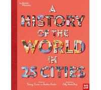 British Museum: A History of the World in 25 Cities