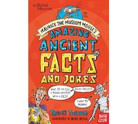 British Museum: Maurice the Museum Mouse's Amazing Ancient Book of Facts and Jokes
