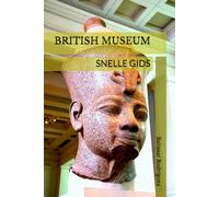 BRITISH MUSEUM: SNELLE GIDS