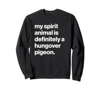 British My Spirit Animal Is Definitely A Hungover Pigeon Sudadera