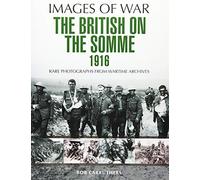 British on the Somme 1916 (Images of War)