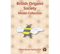 British Origami Society Spring 2025 Model Collection