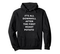 British Phrase All Downhill After The First Roast Potato Sudadera con Capucha