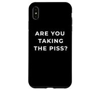 British Phrase Are You Taking The Piss? Carcasa para iPhone XS MAX