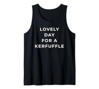 British Phrase Lovely Day For a Kurfuffle Camiseta sin Mangas
