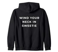 British Phrase Wind Your Neck In Sweetie Sudadera con Capucha