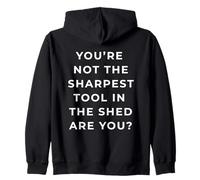 British Phrase You'Re Not The Sharpest Tool Sudadera con Capucha