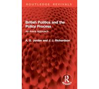British Politics and the Policy Process: An Arena Approach (Routledge Revivals)