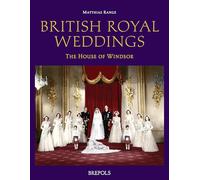British Royal Weddings: The House of Windsor