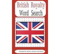 British Royalty Word Search Puzzle Book: The world of kings, queens, and royal life with The British Royalty Word Search Book! Featuring over 50 cleverly crafted puzzles ,