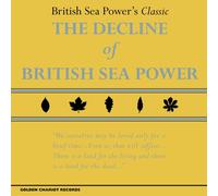 British Sea Power - The Decline Of British Sea Power
