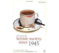 British Society Since 1945: Fourth Edition (Penguin Social History of Britain)