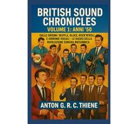 British Sound Chronicles Volume 1: Anni ’50: Skiffle, blues, rock’n’roll e armonie vocali: le radici della rivoluzione sonora britannica