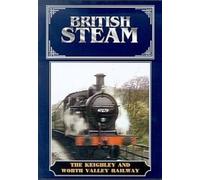 British Steam - The Keighley And Worth Valley Railway [Reino Unido] [DVD]